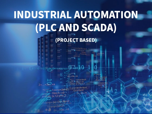 Industrial Automation (PLC and SCADA) (Project Based)