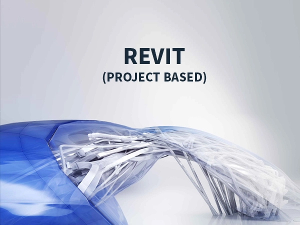 REVIT (Project Based)